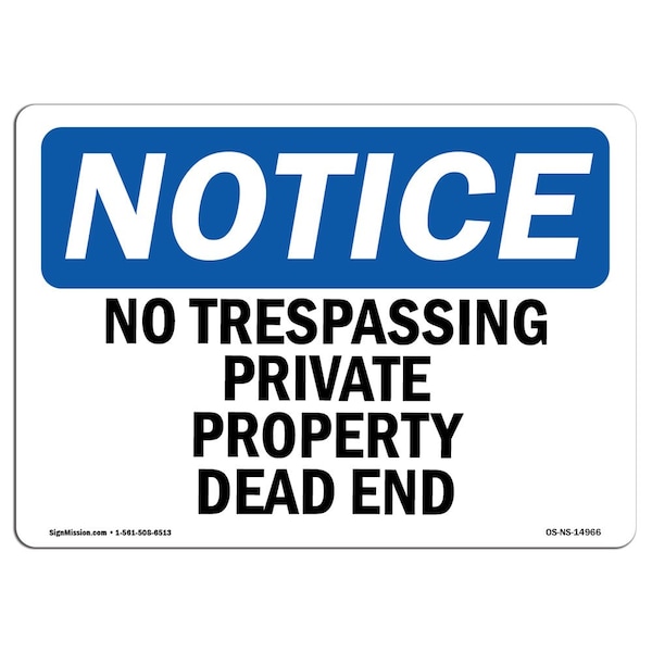 OSHA Sign, 18" H, 24" W, Rigid Plastic, No Trespassing Private Property Dead End Sign, Landscape